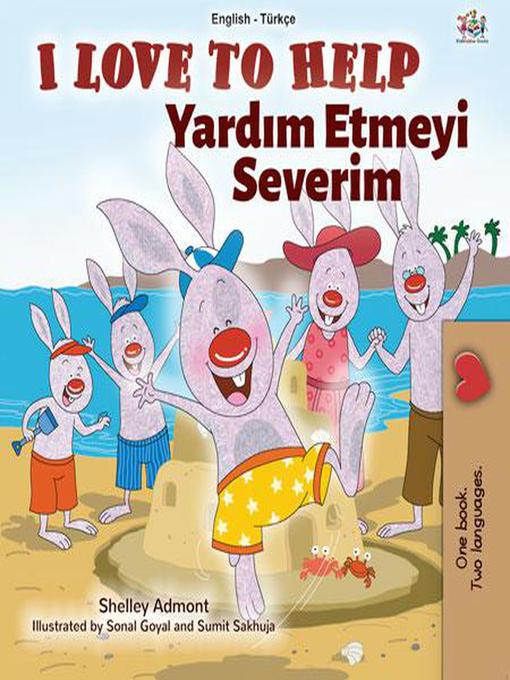 Title details for I Love to Help Yardım Etmeyi Severim by Shelley Admont - Available
